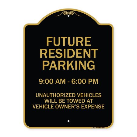 SIGNMISSION Designer Series-Future Resident Parking 9:00-6:00 Black & Gold Alum, 24" x 18", BG-1824-9975 A-DES-BG-1824-9975